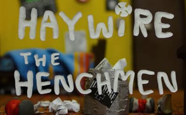 Haywire The Henchmen